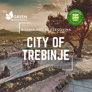 Trebinje – najbolja svjetska priča o održivom turizmu