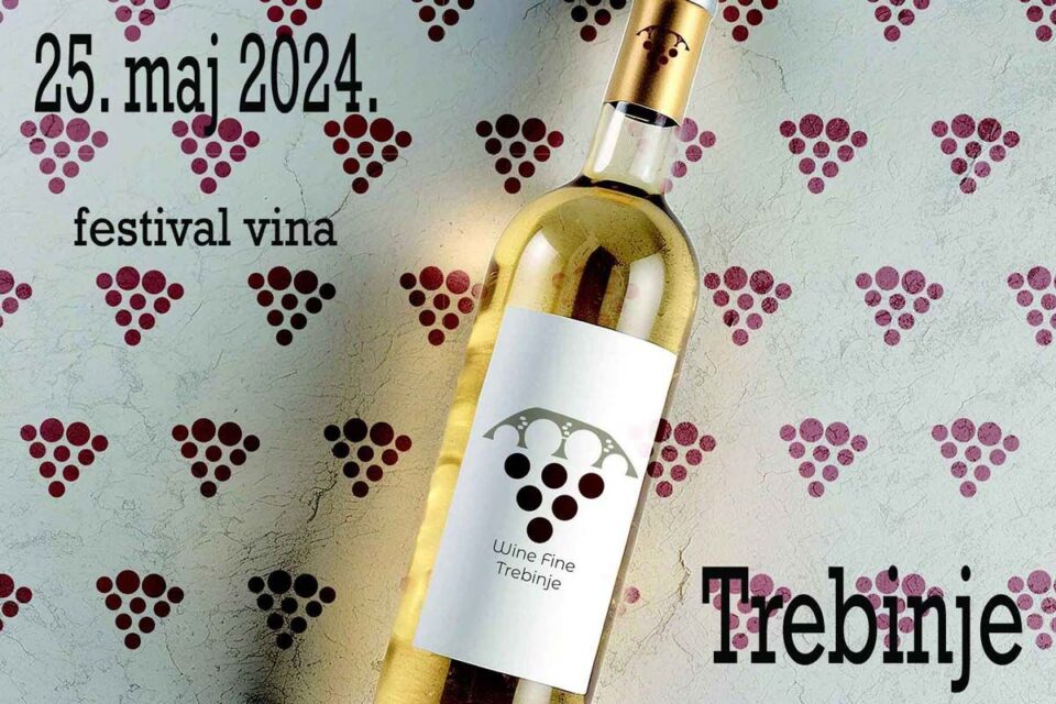 “Wine Fine” Trebinje – 1. Međunarodni sajam vina i hrane