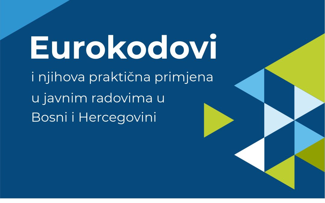 Poziv: Seminar o Eurokodovima i njihovoj praktičnoj primjeni u javnim radovima u BiH