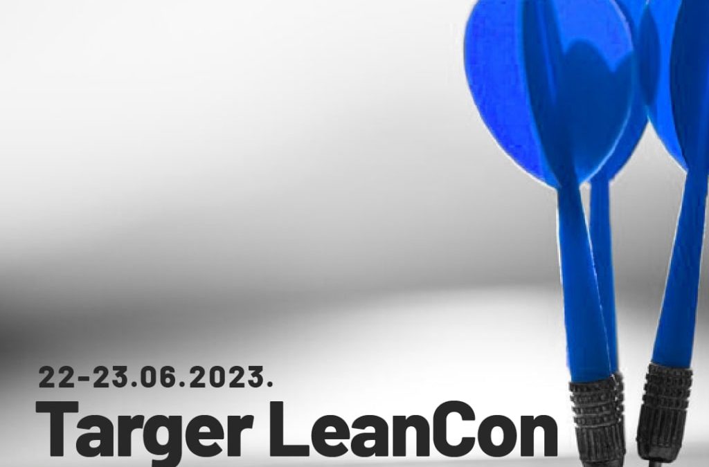 Poziv na Konferenciju „Targer LeanCon 2023 – Dobrodošli u svijet izvrsnih kompanija!“